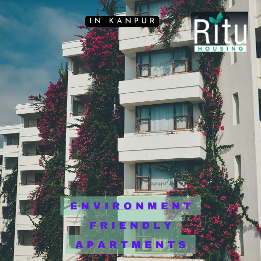 Why Environment-Friendly Apartments in Kanpur is Essential
